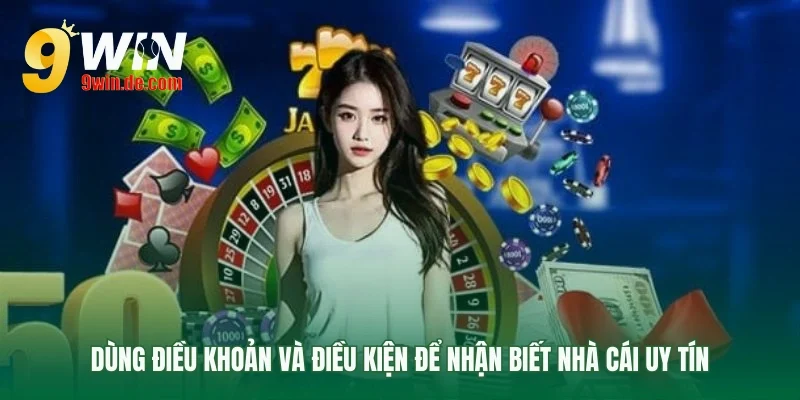 Điều khoản và điều kiện nói lên sự uy tín