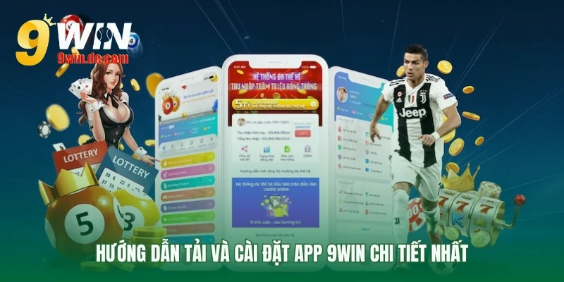 Quy trình tải app 9win an toàn