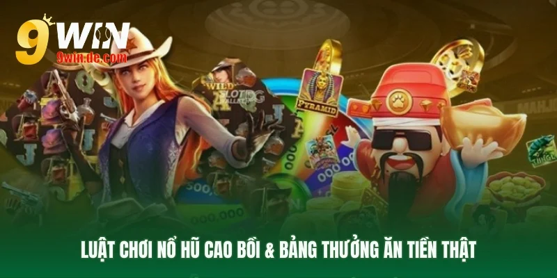Nền tảng quy tắc game Nổ hũ cao bồi