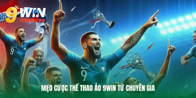 Chiến lược chơi thể thao ảo 9win hiệu quả