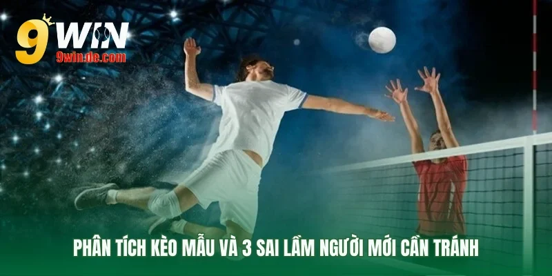 Ba sai lầm cần tránh khi chơi cược bóng chuyền